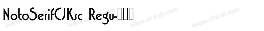 NotoSerifCJKsc Regu字体转换
